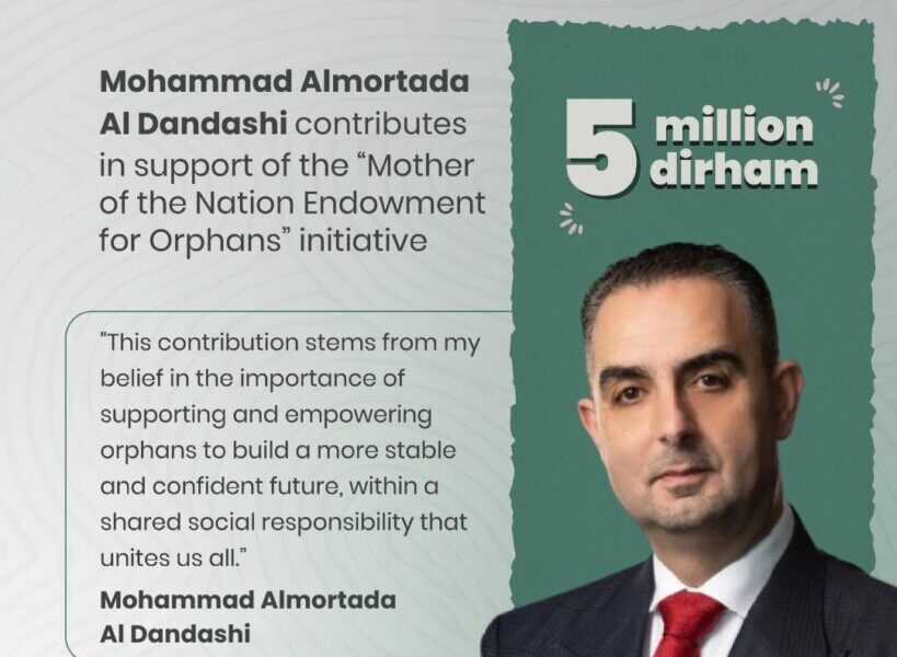 Mohamad Dandashi Contributes AED 5 Million In Support Of The “Mother Of The Nation Endowment For Orphans” Initiative